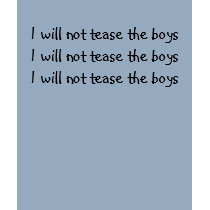 I will not tease the boys t-shirts by iiiyaaa I will not tease the boys t-shirts