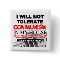 I Will Not Tolerate Communism In My House buttons