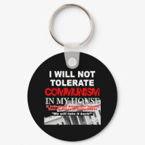 I Will Not Tolerate Communism In My House keychains by outoftheboxx I Will Not Tolerate Communism In My House keychains