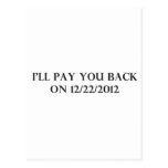 I Will Pay You Back Post Cards