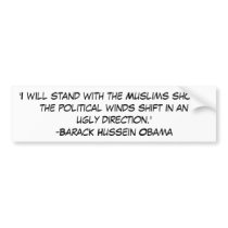 'I will stand with the Muslims should the polit... bumper stickers