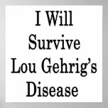 I Will Survive Lou Gehrig's Disease posters