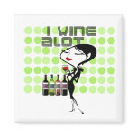 I Wine Alot Magnet