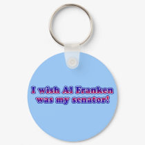 I Wish Al Franken Was My Senator keychains by Scarebaby I Wish Al Franken Was My Senator keychains