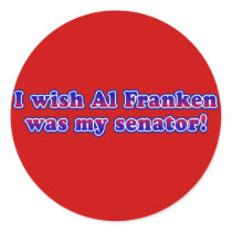 I Wish Al Franken Was My Senator Round Stickers