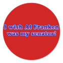I Wish Al Franken Was My Senator stickers