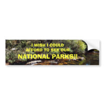 I WISH I COULD AFFORD TO SEE OUR, NAT... bumper stickers by Wynity I WISH I COULD AFFORD TO SEE OUR, NAT... bumper stickers