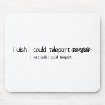 i wish i could teleport to you mousepads