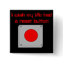I wish my life had a reset button by JoJy45 I wish my life had a reset button