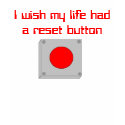 I wish my life had a reset button t-shirts by JoJy45 I wish my life had a reset button t-shirts