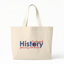 I Witnessed History 1-20-09 Tote Bag