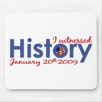 I Witnessed History 1-20-09 mousepads