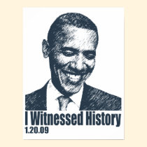 I Witnessed History! - Obama Inauguration 1/20/09 posters