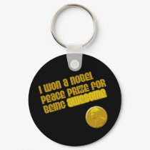 I Won A Nobel Peace Prize For Being Awesome keychains