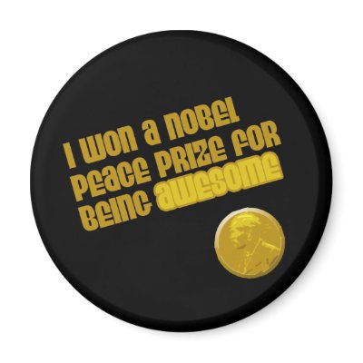 I Won A Nobel Peace Prize For Being Awesome Magnets by BoogieMonst