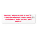 I wonder why we'd think a man who killed thousa... bumper stickers