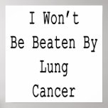 I Won't Be Beaten By Lung Cancer Poster