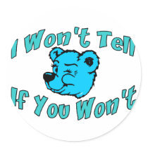 I Won't Tell Round Sticker