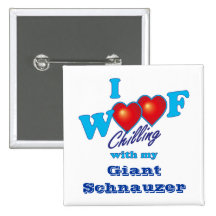 I Woof Giant Schnauzer Buttons