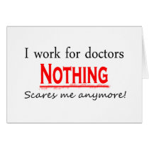 I Work For Doctors cards