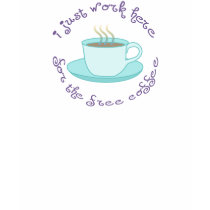I Work for Free Coffee Office Humor T-Shirt
