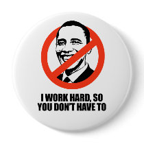 I work hard, so you don't have to button