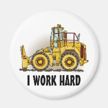 I Work Hard Soil Compactor Round Magnet