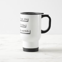I Would Challenge You To A Battle Of Wits, But... Coffee Mug