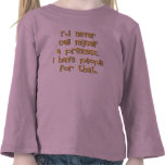 I would Never Call Myself a Princess Toddler Long Tshirts