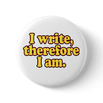 I Write, Therefore I Am buttons