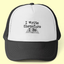 I Write Therefore I Be! hats