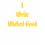 I Write Wicked Good Womens T t-shirts
