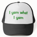 I Yam What I Yam Hat