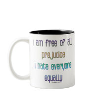 iamfreeofallprejudiceSHIRTLIGHT mugs