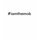 #iamthemob t-shirts by hashtags #iamthemob t-shirts
