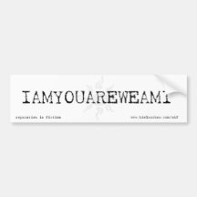 IAMYOUAREWEAMI BUMPER STICKER