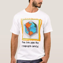 ice age, the ice age fora square world t-shirts