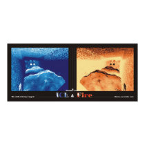 Ice and Fire posters by cperkins Ice and Fire posters