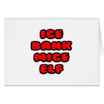 Ice Bank Mice Elf ... I Spank Myself Greeting Cards