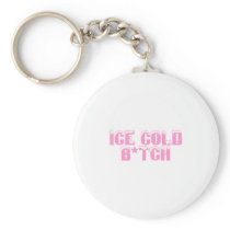 Ice Cold Bitch (Pink) Keychain
