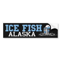 Ice Fish Alaska bumper stickers by FishNHuntObsessions Ice Fish Alaska bumper stickers