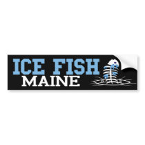 Ice Fish Maine bumper stickers by FishNHuntObsessions Ice Fish Maine bumper stickers