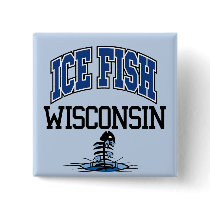 Ice Fish Wisconsin buttons by FishNHuntObsessions Ice Fish Wisconsin buttons