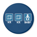 Ice Ice Baby Refrigerator Magnets
