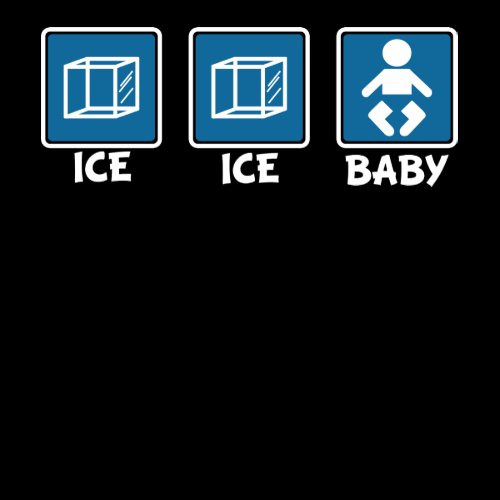 Ice Ice Baby Shirt