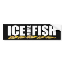Ice More Fish bumper stickers by FishNHuntObsessions Ice More Fish bumper stickers
