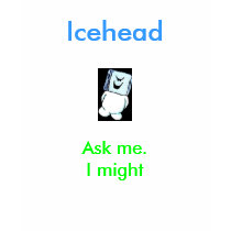 Icehead Ask me. I might customizable T shirt by mjj442 Icehead Ask me. I might customizable T shirt