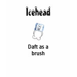 Icehead daft as a brush teens t shirt