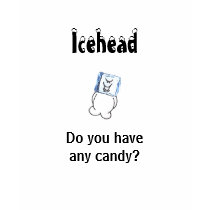 Icehead do you have any candy teens t shirt by mjj442 Icehead do you have any candy teens t shirt