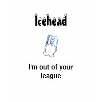 Icehead I'm out of your league teens t shirt